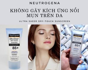 Kem chống nắng Neutrogena Ultra Sheer Dry-Touch SPF 85+ Mỹ - Bảo vệ da hiệu quả, không nhờn rít, cho da nhạy cảm, ống 88g chính hãng