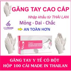 Găng Tay Y Tế Có Bột Trắng Hộp 100 Cái Made in Thái Lan - Nguyên Liệu Cao Su Tự Nhiên, Siêu Dai, Dày, Khó Rách