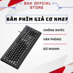 Bàn phím máy tính BAK KM27 Gaming giả cơ phòng full size 104 phím - Gõ nhanh, nhẹ, kết nối dây 1.5m, phù hợp game thủ và văn phòng