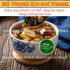 Bổ Trung Ích Khí Thang - Thực Phẩm Khô Tăng Cường Sinh Lực, Hỗ Trợ Bồi Bổ Cơ Thể, Kiện Tỳ, Thận Tráng Dương, Dành Cho Người Kém Ăn
