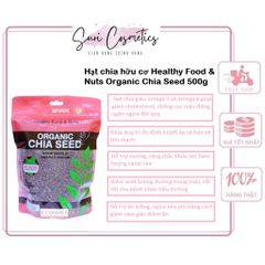 Hạt chia hữu cơ Healthy Nuts And Seeds Organic của Úc 500G