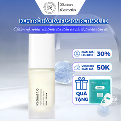 Kem Fusion Retinol 1.0 - Giảm nếp nhăn, cải thiện da dầu và sắc tố, trẻ hóa làn da, serum chăm sóc da chuyên sâu