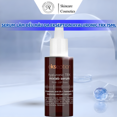 Tinh Chất Sáng Da Mờ Nám Ekseption Hyaluronic TRX 75ml - Serum Dưỡng Da Giảm Đốm Nâu, Cung Cấp Độ Ẩm, Bảo Vệ Da