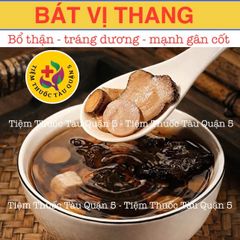 Bát Vị Thang - Ngày Dùng 1 Thang - Bổ Thận - Mạnh Gân Cốt