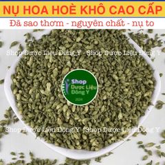 Hoa Hoè Cao Cấp Nguyên Chất, Nụ To 500gram