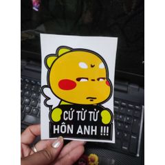 Tem logo sticker cứ từ từ hôn em, hôn anh