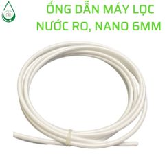 Ống dẫn nước máy RO, Nano (6mm) dây 6 ống nước RO, Nano