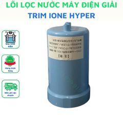 Lõi lọc nước máy lọc nước điện giải ion kiềm TRIM IONE HYPER