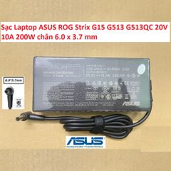 Sạc Laptop ASUS ROG Strix G15 G513 G513QC 20V 10A 200W chân 6.0 x 3.7 mm