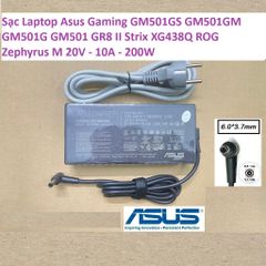 Sạc Laptop Asus Gaming GM501GS GM501GM GM501G GM501 GR8 II Strix XG438Q ROG Zephyrus M 20V - 10A - 200W