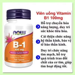 Viên uống NOW Vitamin B1 100mg 100 viên– Hỗ Trợ Thần Kinh & Tăng Cường Năng Lượng