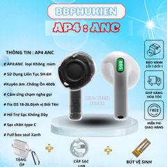 Tai Nghe Không Dây AP4| ANC Giảm Ồn | BT 5.3 | Mic ENC | Tặng Ốp + Cáp Sạc | Bảo Hành 6 Tháng