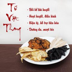 Tứ Vật Thang - Đương quy, Bạch thược, Xuyên khung, Thục địa - bồi bổ tăng cường khí huyết