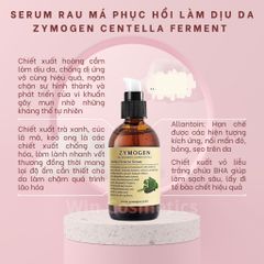 HÀNG CÔNG TY - Serum rau má Zymogen Centella Ferment Serum phục hồi làm dịu da mụn ngăn ngừa sẹo, dưỡng ẩm da