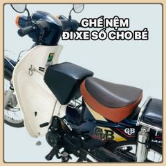 Ghế nệm ngồi xe Số:xe Wave.Honda Cup. Dream. Sirius.Jupiter… chắc chắn an toàn
