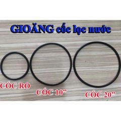 Roăng cốc màng R.O ,Roăng cốc lọc 10 inch và 20 inch dùng cho máy lọc nước ro, lọc đầu nguồn