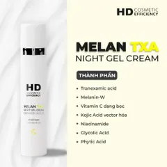 💗 HD Cosmetic Efficiency Melan TXA Night Gel Cream Kem Dưỡng Da Ban Đêm, Giảm Thâm, Dưỡng Ẩm, Phục Hồi Da
