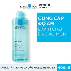 Nước Tẩy Trang La Roche-Posay Effaclar Micellar Water 400ml - Sạch Sâu Kiểm Soát Nhờn Cho Da Dầu Nhạy Cảm