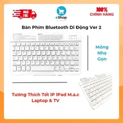 Bàn Phím Bluetooth Di Động Ver 2 - Mỏng Gọn Nhẹ, Tương Thích Tốt Các Thiết bị Áp Bồ