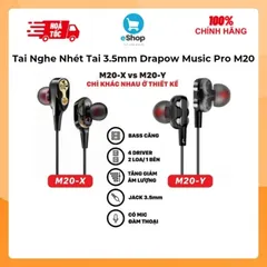 Tai Nghe Nhét Tai Jack 3.5mm Drapow Music Pro M20 - Bass Căng, 4 Driver, Mic To Rõ Lọc Tạp Âm