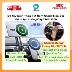Đế Giữ Điện Thoại Sạc Nhanh Không Dây Từ Tính 15W LISEN Chuẩn Qi 3.0 Khoá Cửa Gió Ô Tô Hợp Kim Nhôm