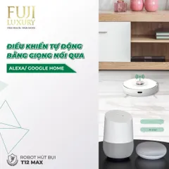 Robot Hút Bụi Lau Nhà Tự Sạc Thông Minh Fuji Luxury T12 Max - Định Vị Lập Bản Đồ TrueMapping, Cảm Biến Chống Rơi