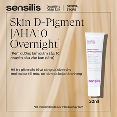 Tinh chất làm sáng da tăng sắc tố nhạy cảm Sensilis skin D-Pigment [Serum AHA10 Overnight] 30ml-nhập khẩu Tây Ban Nha