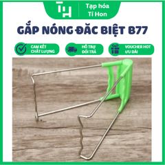 GẮP NÓNG ĐẶC BIỆT B77 (TH578)