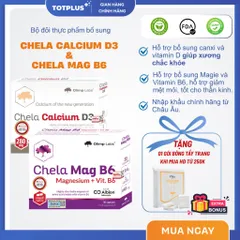 Bộ 2 Hộp Canxi Chela Calcium D3 Và Chela Mag B6 - Thực Phẩm Bảo Vệ Sức Khỏe Nhập Khẩu Châu Âu