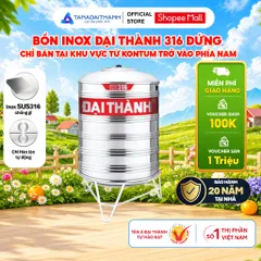 [GIAO MIỀN NAM] Bồn nước inox Đại Thành Vigo SUS 316 Đứng 500D 1000D 1500D 2000D - Chính hãng, Bảo hành 20 năm