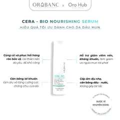 Tinh Chất Orobanc Giảm Mụn, Làm Dịu, Giảm Dầu, Phục Hồi Da Cera Bio Nourishing Serum 30ml