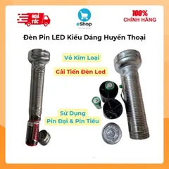 Đèn Pin LED Vỏ Kim Loại Kiểu Dáng Huyền Thoại - Dùng Được Pin Đại Và Pin Tiểu