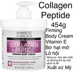 [MỸ] Cream Collagen + Vitamin E , C + Peptides + Shea Butter Firming Body 454g dưỡng ẩm săn chắc mịn Advanced Clinicals