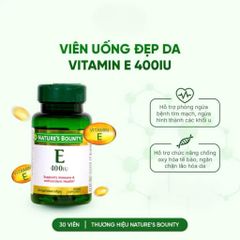 (Mỹ) Vitamin E 400 IU Nature's Bounty Hỗ Trợ Làm Đẹp Da Làm Chậm Quá Trình Lão Hoá