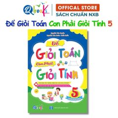 Sách - Để Giỏi Toán Con Phải Giỏi Tính NXB 2025 (Đủ Bộ Số 1-5)