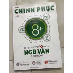 Chinh phục -  Luyện thi vào 10 Môn Ngữ Văn theo chủ để