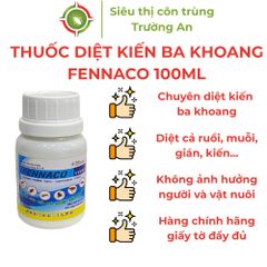 Thuốc diệt kiến ba khoang FENNACO 110SC chuyên dụng xuất xứ Việt Nam chai 100ml