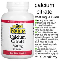 [MỸ] Viên calcium citrate ( canxi ) 350mg 90 viên natural factors giúp xương cơ bắp răng