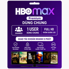 Mua Tài Khoản HBO MAX Premium Dùng Chung Giá Rẻ Tiết Kiệm