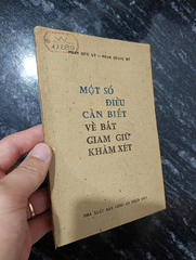 Một số điều cần biết về bắt, giam giữ và khám xét