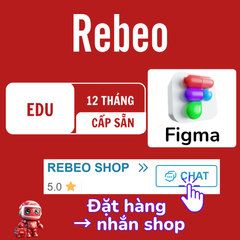 Nâng Cấp Tài Khoản Figma EDU, Tài Khoản Cấp Sẵn Dùng Riêng REBEO Shop