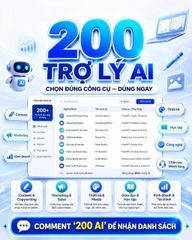 200 TRỢ LÝ AI CÓ SẴN — CHỌN ĐÚNG CÔNG CỤ, TIẾT KIỆM HÀNG GIỜ MỖI NGÀY
