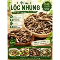 Nấm Lộc Nhung Sấy Khô Tây Bắc 250g - Nấm Mộc Nhung Hươu Tự Nhiên Giòn Ngọt, Giàu Dinh Dưỡng Nấu Canh, Xào, Hầm