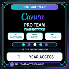Canva Pro Team 1 Năm - Add vào Team - Bảo hành trọn thời gian dùng