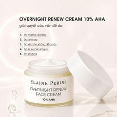 Kem Dưỡng Trẻ Hóa Tái Tạo Da Elaine Perine Overnight Renew Cream 10% AHA 50ml [hàng nhập khẩu]