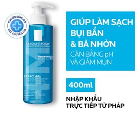 Sữa rửa mặt La Roche Posay Effaclar Gel cho da dầu mụn - Dạng gel làm sạch sâu, kiểm soát dầu, giảm mụn đầu đen