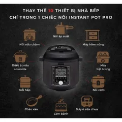 NỒI ÁP SUẤT ĐA NĂNG INSTANT POT 10 IN 1 PRO ,BẢO HÀNH CHÍNH HÃNG 12 THÁNG