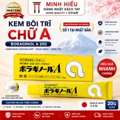 Kem Bôi Trĩ Chữ A Nội ĐỊa Nhật Bản Boraginol A 20g - Kem Bôi Hỗ Trợ Giảm Đau Rát, Sưng Ngứa