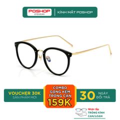 Gọng kính cận nữ unisex kiểu tròn trứng gà nhựa dẻo gọng mắt mèo thanh mảnh chân kim loại POSHOP