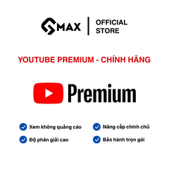 YOUTUBE PREMIUM XEM KHÔNG QUẢNG CÁO CHÍNH HÃNG